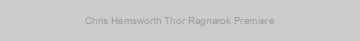 Chris Hemsworth Thor Ragnarok Premiere